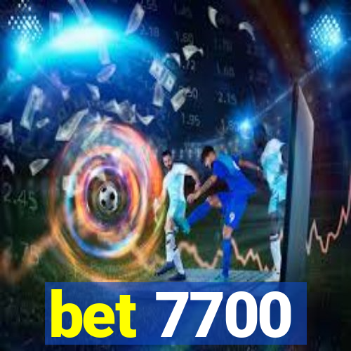 bet 7700